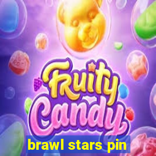 brawl stars pin